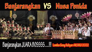 Download Lagu BANJARANGKAN VS NUSA PENIDA Lomba Gong Kebyar AKSIKU 2022 MP3