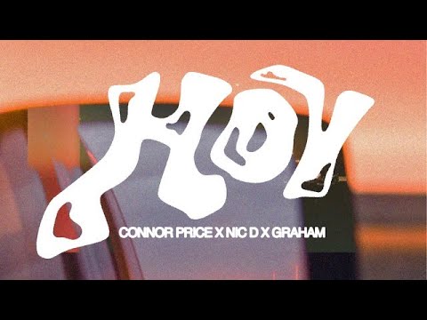 Connor Price  Nic D  GRAHAM   HOV Remix Lyric video