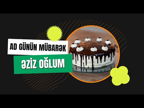 Əziz oğlum ad günün mübarək 2022 | Ad günü təbrikləri 2022