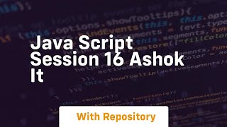Java script session 16 ashok it Net Worth