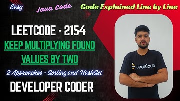 Keep Multiplying Found Values by Two | LeetCode 2154 | Sorting HashSet | Java Code | Developer Coder
