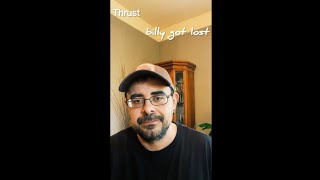 Thrust (December 2003) - Billy Got Lost (Live 2024)