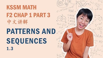 中文讲解 KSSM Math Form2 Chap1: Patterns & Sequences (Part 3)