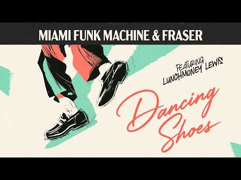 Miami Funk Machine, LunchMoney Lewis & FRASER - Dancing Shoes