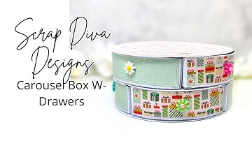 Carousel Box W- Drawers | Scrap Diva Designs