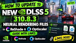 Information How to Update to New DLSS 5 (310.8.3) NR Files in ReShade Optiscaler Guide with Links! News