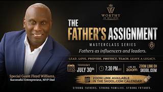 A Father's Assignment Part II: Influence & Leadership