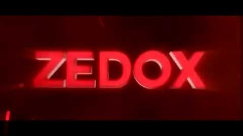 ZedoX my new intro