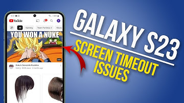 How to Fix Galaxy S23 Screen Timeout Issues