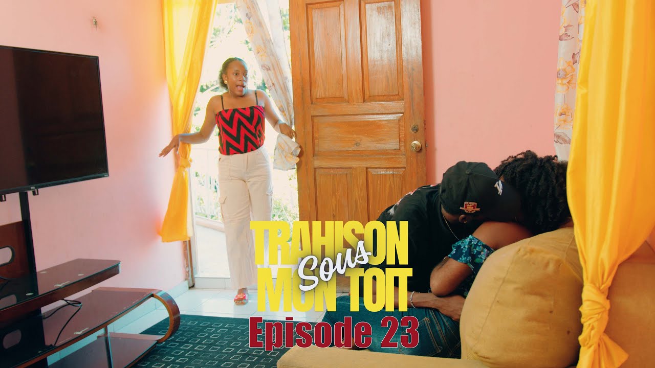 La trahison sous mon toit episode 23 Paris Nadia Nelly Karim
