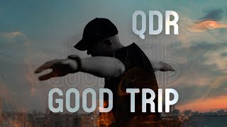 QDR (Russian Vibe) – Good trip (сниппет, премьера альбома 2022)