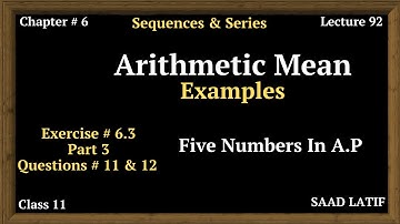 Class 11 Maths | Lecture 92 | Chapter 6 | Exercise # 6.3 | Questions Related to Arithmetic Mean