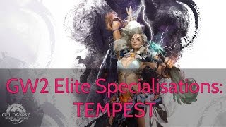 GW2 Elite Specialisation Guide: TEMPEST
