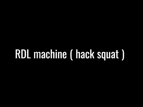 RDL machine ( hack squat )