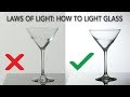 Laws of Light: How to Light Glass