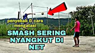 Cara mengatasi spike atau smash sering nyangkut di net