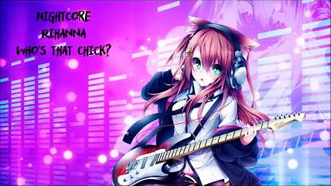 Nightcore Who's that chick