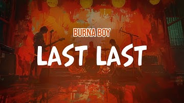 Thumbnail of Burna Boy - Last Last (Lyric Video)