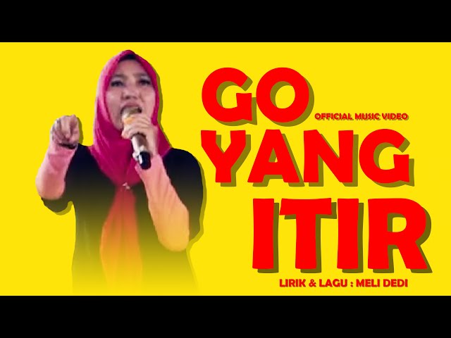 Meli Dedi - Goyang Itir ( Official Music Video ) class=