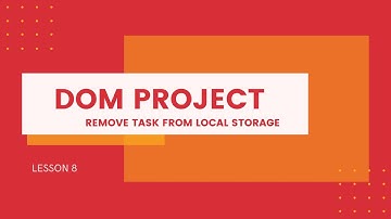 Remove Task From Local Storage (Lesson 8)