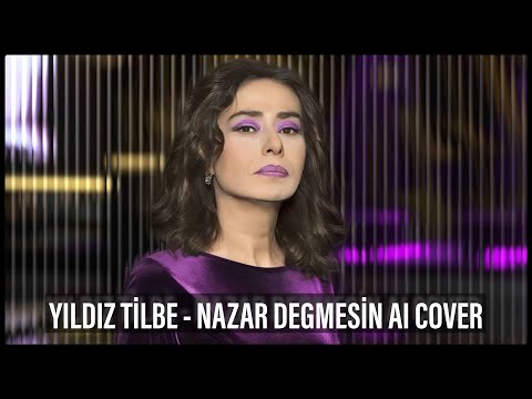 Yıldız Tilbe-Nazar Değmesin (Yapay Zeka Cover)