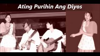 Video thumbnail of "Ating Purihin Ang Diyos"