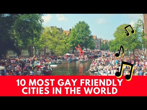 10 Most Gay Friendly Cities In The World