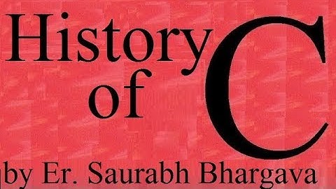 C Programming Language:  History of C Programming Language | Introduction to C by Saurabh Bhargava