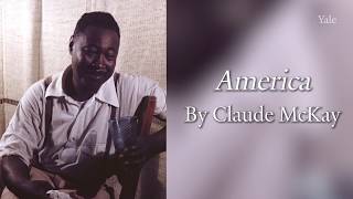 Claude McKay: "America"