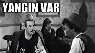Yangın Var - Eski Türk Filmi Tek Parça