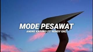 MODE PESAWAT - ANDRE KATOPO  FT. RENDY GNZ !!