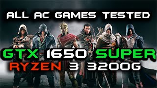 ASSASSIN'S CREED GAMES Tested  GTX 1650 SUPER & RYZEN 3 3200G | Drk