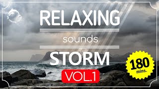 ⛈🛌3 HOURS of STORM, Storm Sounds for Relaxing Sleep, insomnia, Meditation. STORM (VOL. 1)