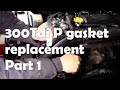 300Tdi P gasket replacement in (almost) real time. Part 1