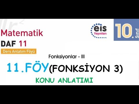 EİS 10 Mat DAF, 11.Föy (Fonksiyon 3) Konu Anlatımı