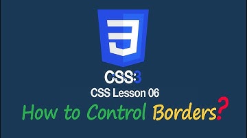 How to Add and Control Borders? | Lesson 6 CSS Tutorial | SAFHATECH
