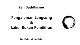Inti Ajaran Zen: Pengalaman Langsung & Laku, Bukan Pemikiran