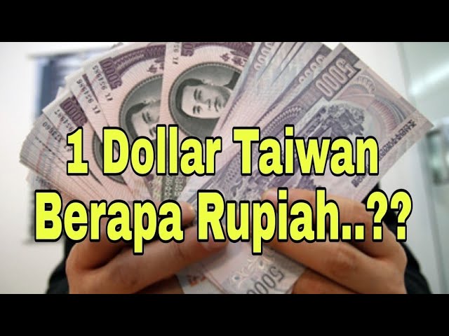 1 Dollar Taiwan Berapa Rupiah...?? Mata Uang Taiwan class=