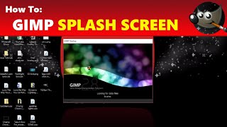 How to Create & Change Custom GIMP Splash Screens | Using GIMP Tutorial