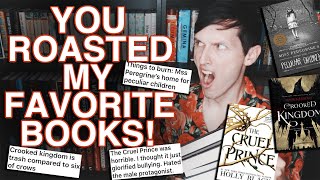 YOU ROASTED MY FAVORITE BOOKS!!