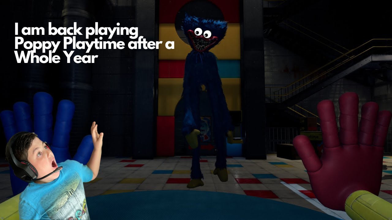 I am playing Poppy Playtime after a Whole Year... - YouTube
