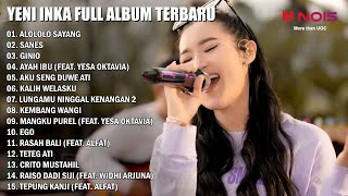 Yeni Inka - Alololo Sayang - Sanes | Yeni Inka Full Album Terbaru 2023