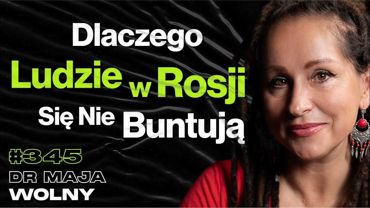 #345 Jak Wygląda Życie Przeciętnego Rosjanina? Genialna Machina Rosyjskiej Propagandy dr Maja Wolny