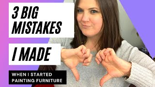 3 big mistakes I made when I started painting furniture | What I’ve learned flipping furniture