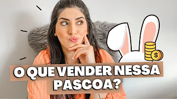 O que vender de diferente na páscoa?