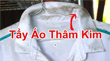Cách Tẩy Áo Thâm Kim Thành Áo Mới Như Mới Mua , Không Dùng Hóa Chất / Mẹo Tẩy Áo Trắng Thâm Kim