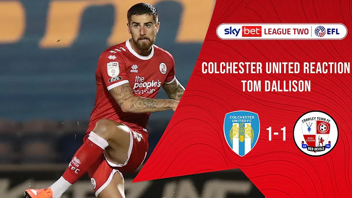 COLCHESTER UNITED REACTION | Tom Dallison