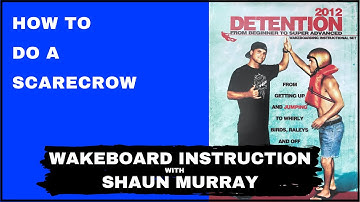 Detention 2012 : Scarecrow : Wakeboard Instruction