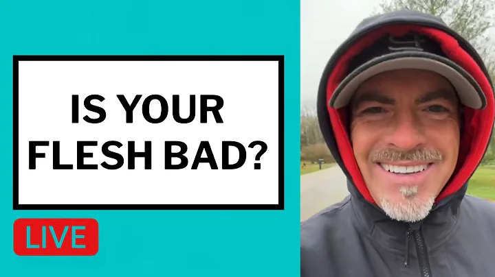 Is Your Flesh Bad? - Matt McMillen Ministries