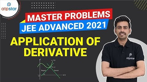 Master Problems | JEE Advanced 2022 | Application of derivative | Mathematics | ATP STAR JEE